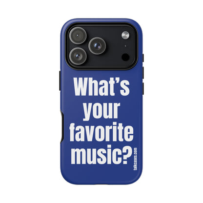 What's your favorite music?