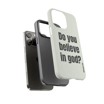 Do you believe in god?
