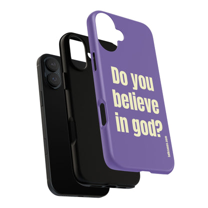 Do you believe in god?