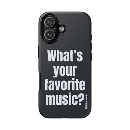 What's your favorite music?