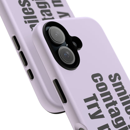 Smiles are contagious. Try me.