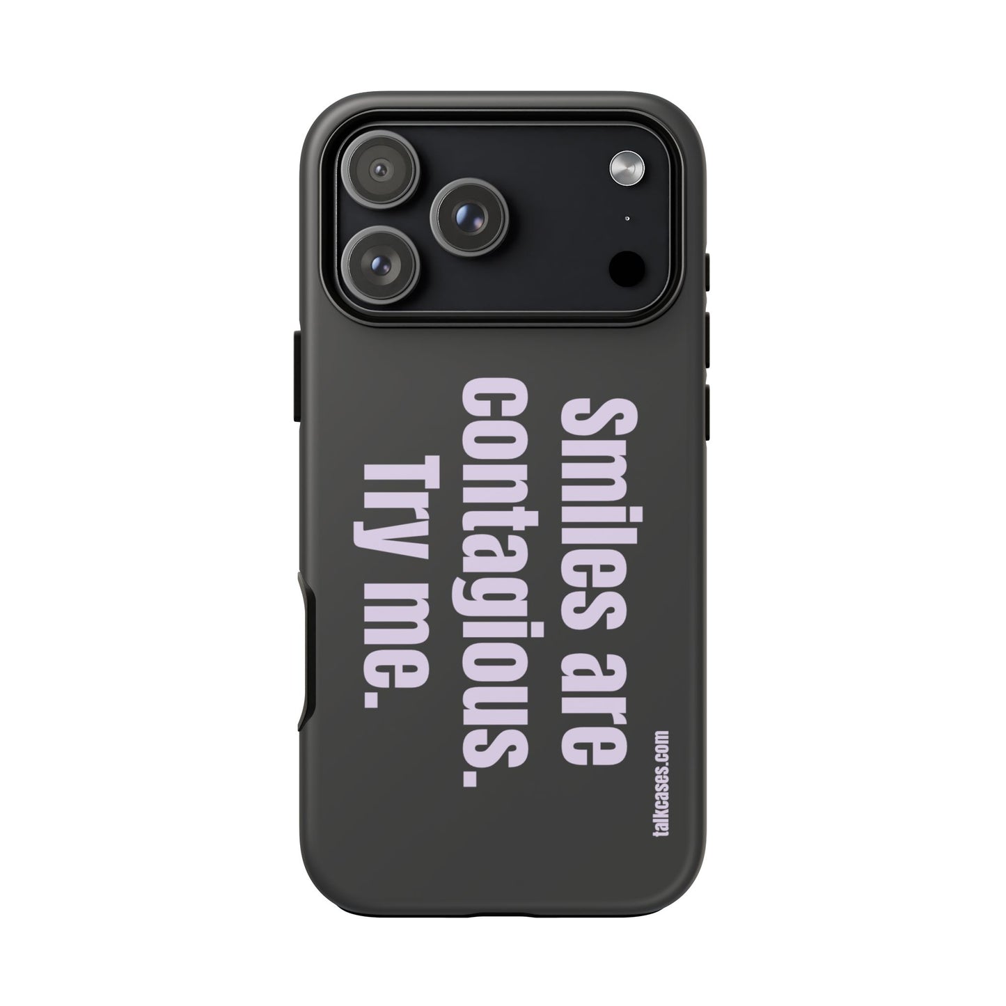 Smiles are contagious. Try me.