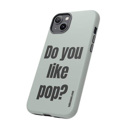 Do you like pop?