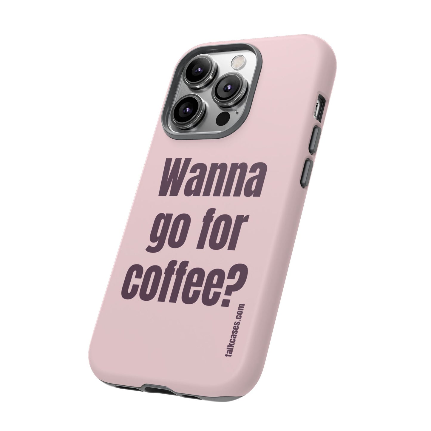 Wanna go for coffee?
