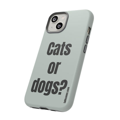 Cats or dogs?