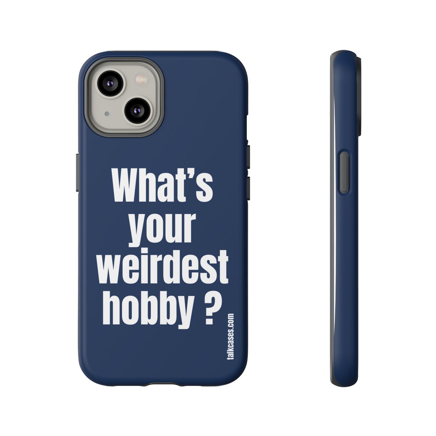 What's your weirdest hobby?