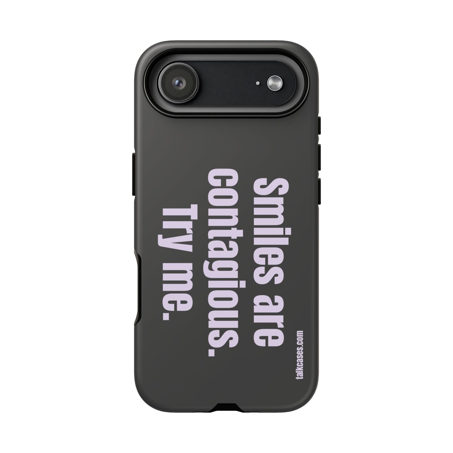 Smiles are contagious. Try me.