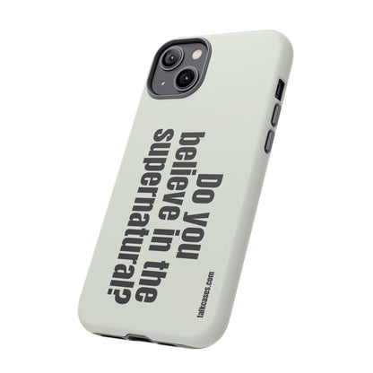 Do you believe in the supernatural?