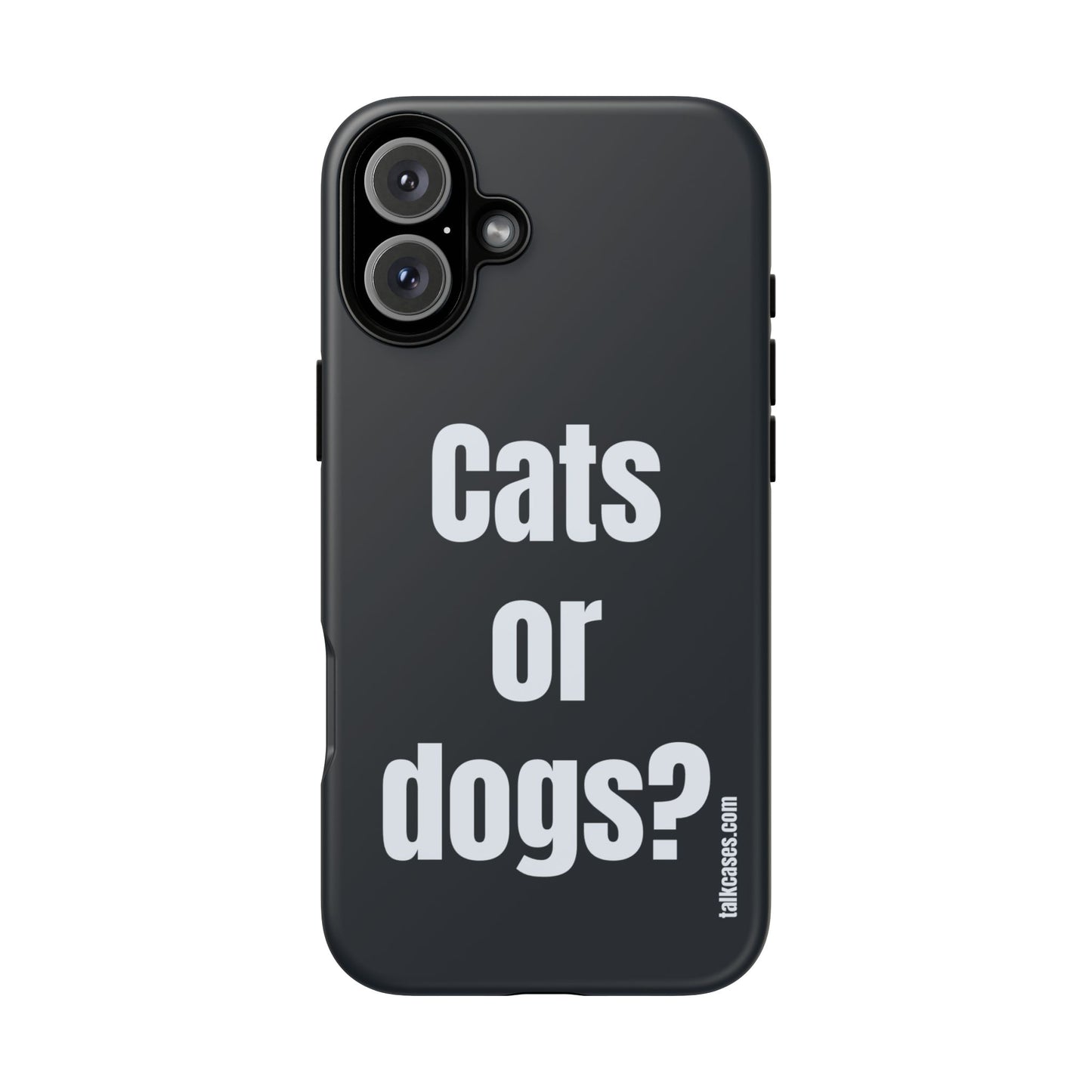 Cats or dogs?