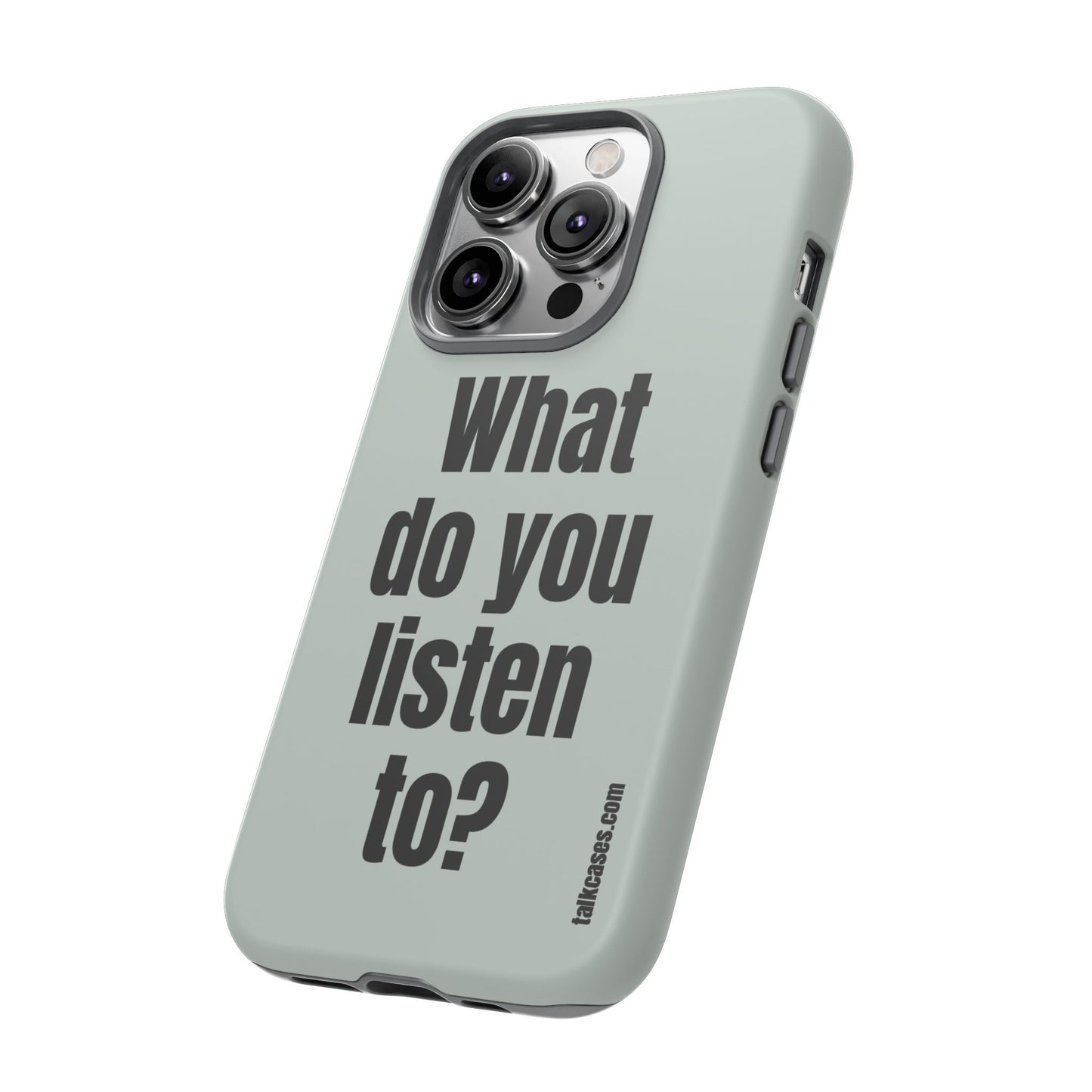 What do you listen to?