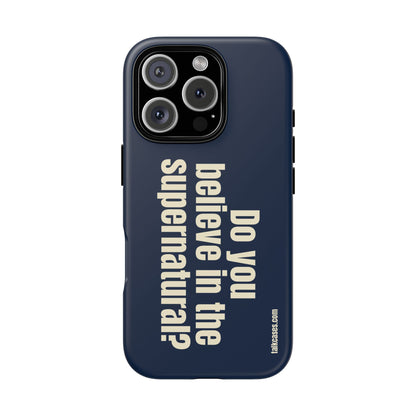 Do you believe in the supernatural?