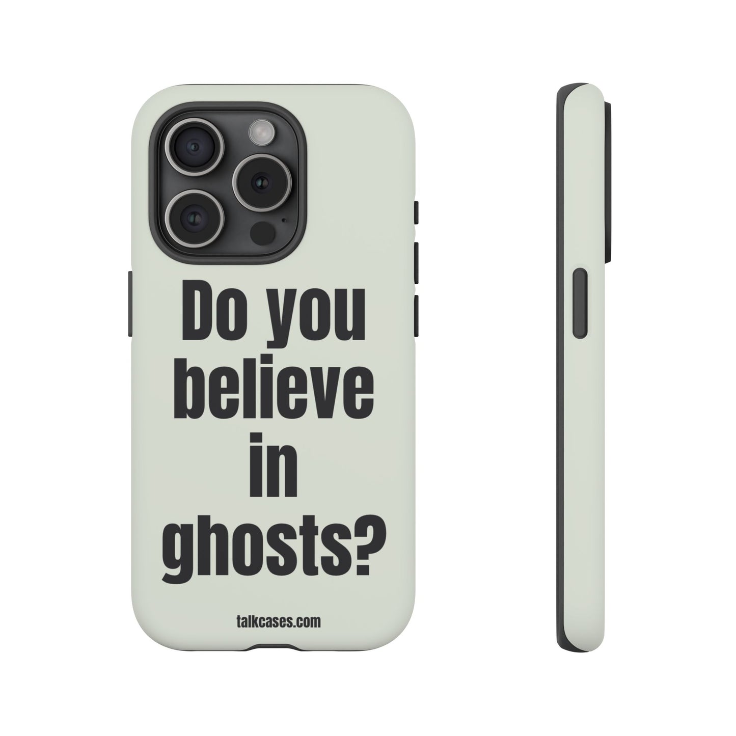 Do you believe in ghosts?