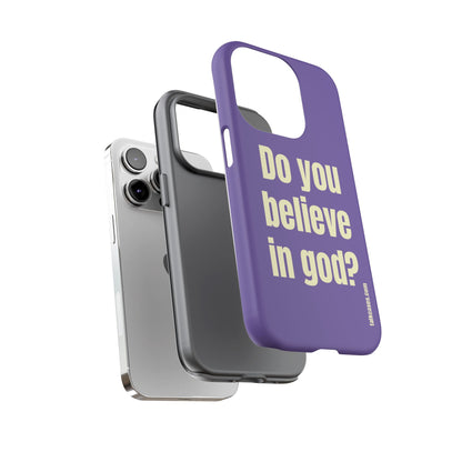 Do you believe in god?