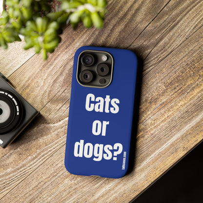 Cats or dogs?