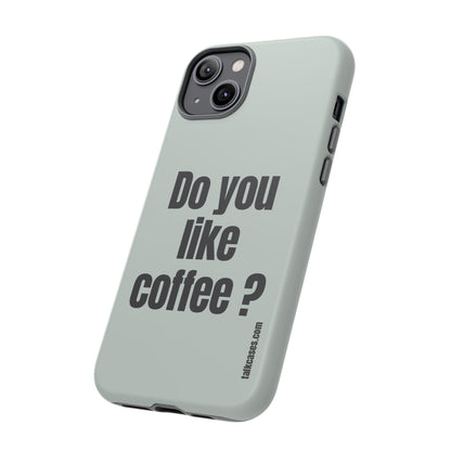 Do you like coffee?