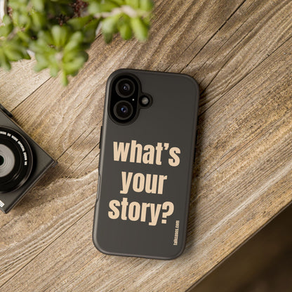 What's your story?