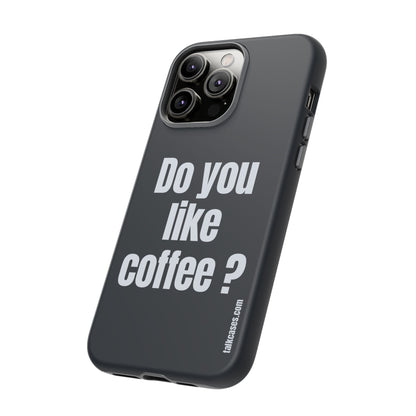 Do you like coffee?