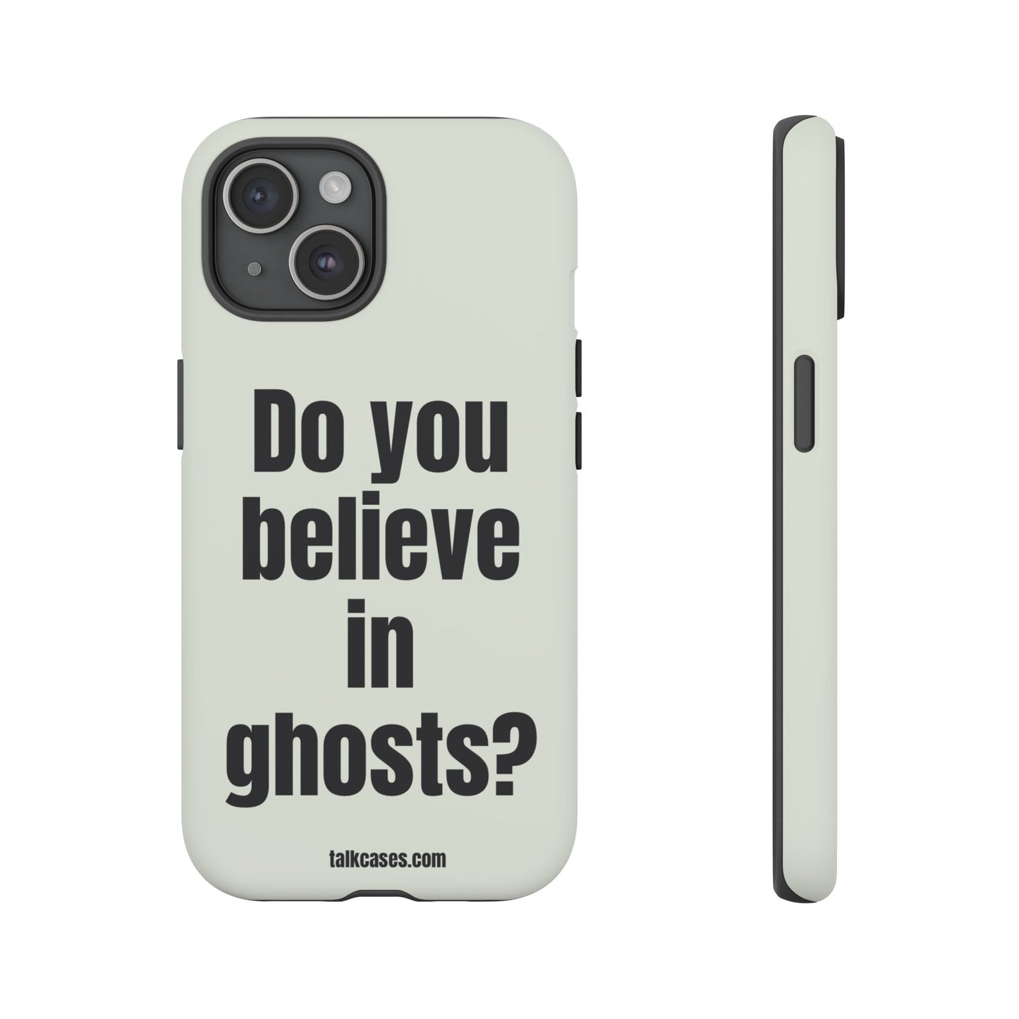 Do you believe in ghosts?