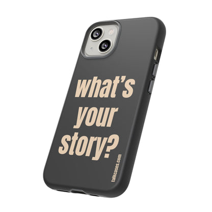 What's your story?