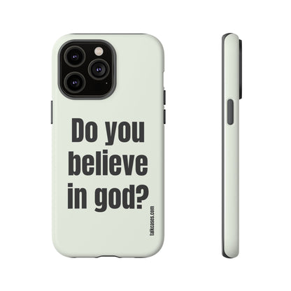Do you believe in god?