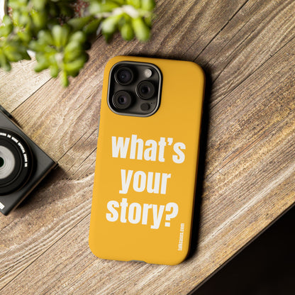 What's your story?