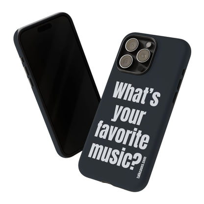 What's your favorite music?