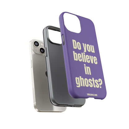 Do you believe in ghosts?