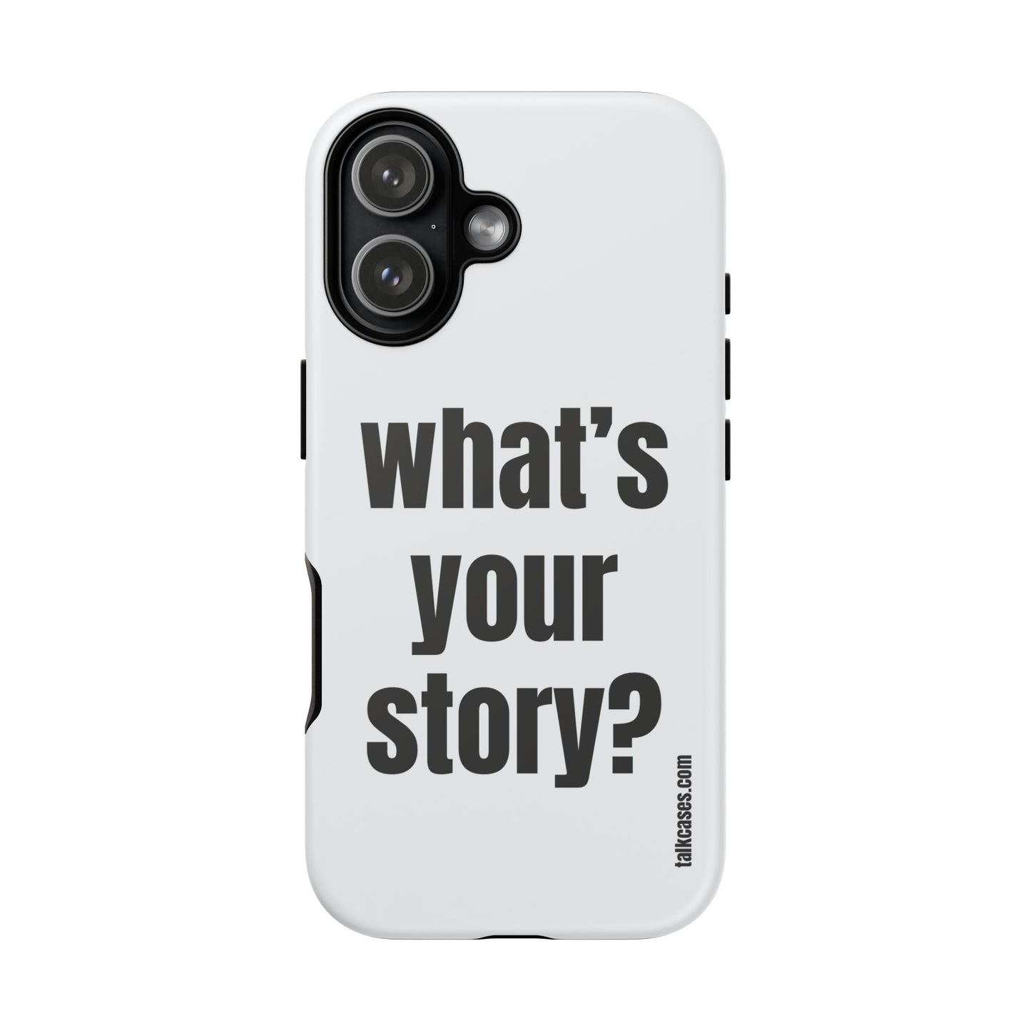 What's your story?