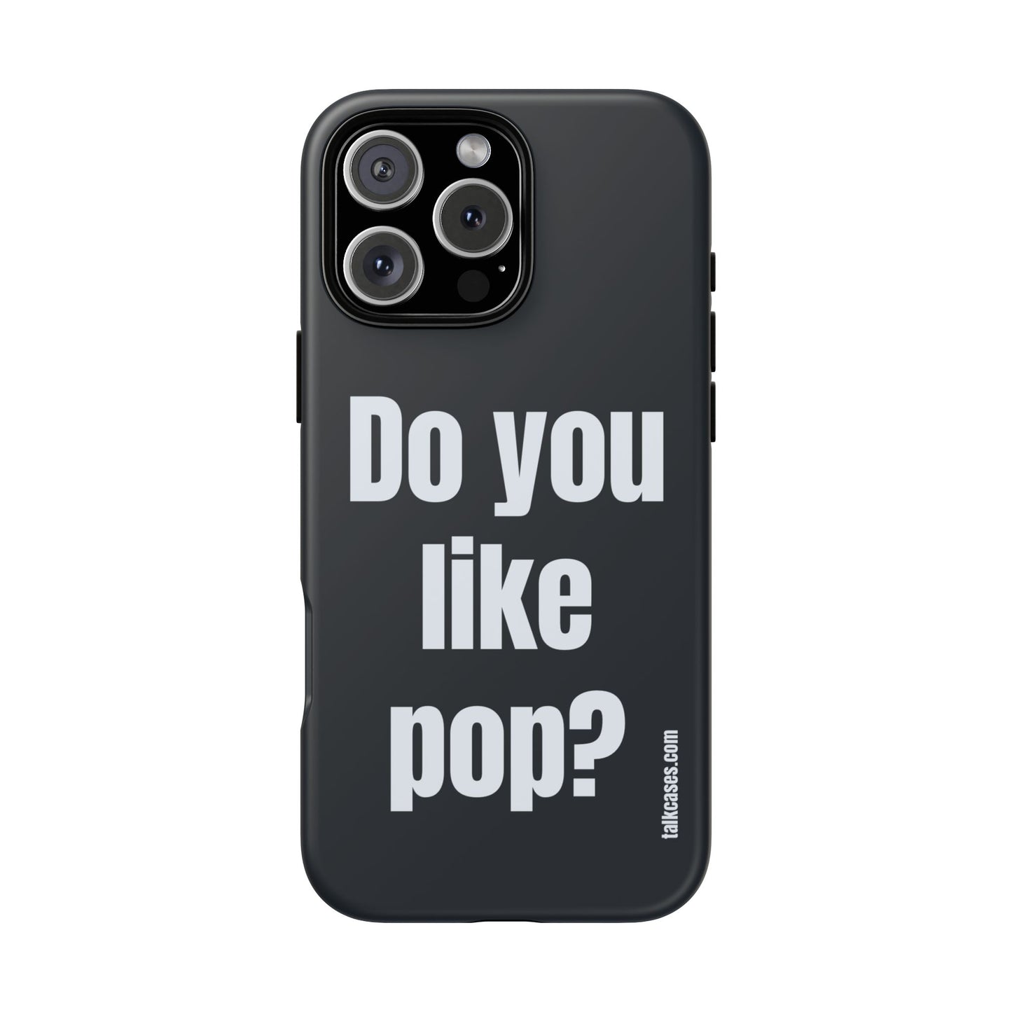Do you like pop?