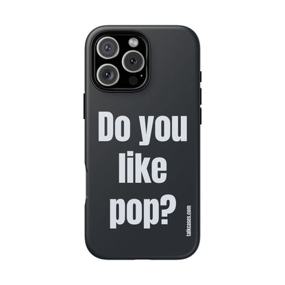 Do you like pop?