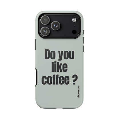 Do you like coffee?