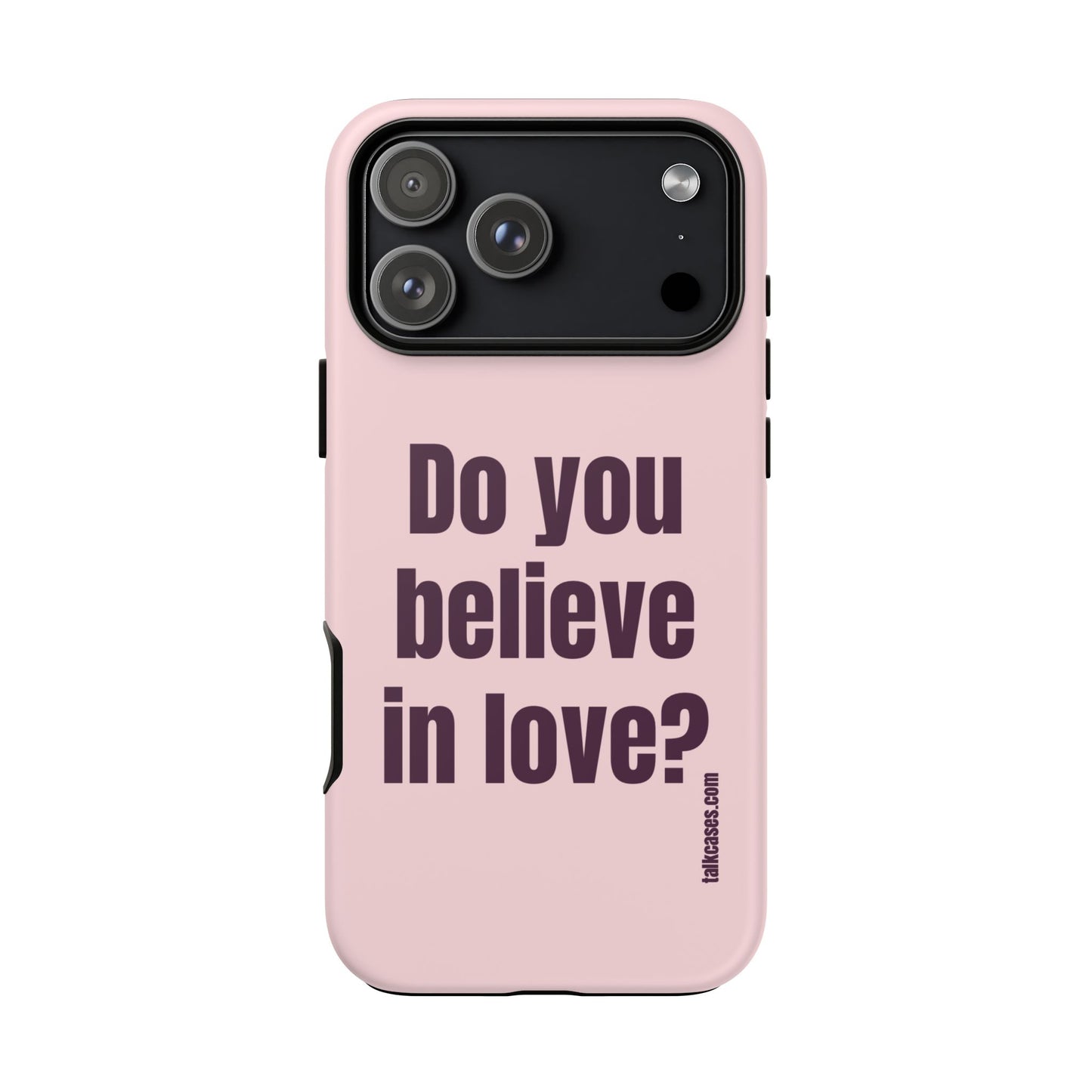 Do you believe in love?