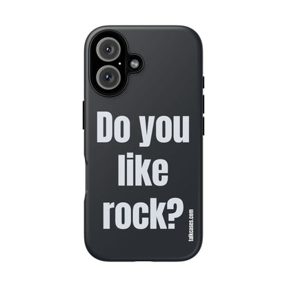Do you like rock?