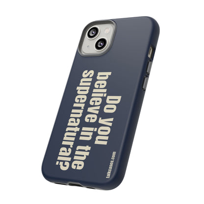 Do you believe in the supernatural?