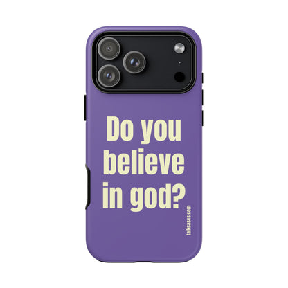 Do you believe in god?