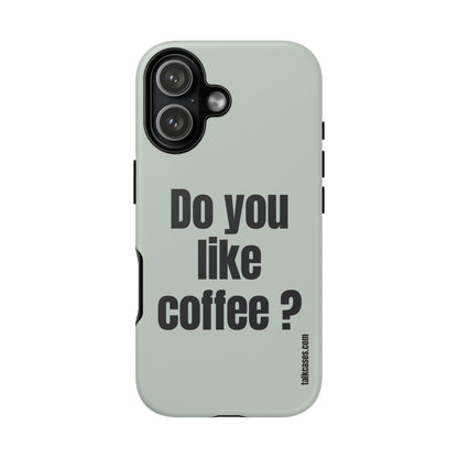 Do you like coffee?