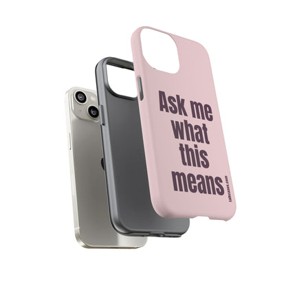 Ask me what this means