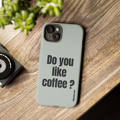 Do you like coffee?