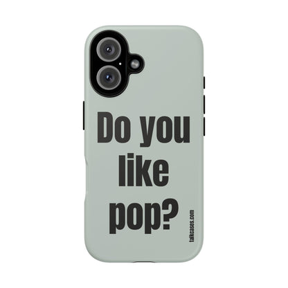 Do you like pop?