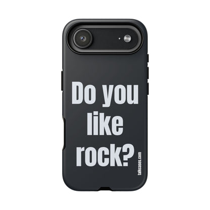 Do you like rock?