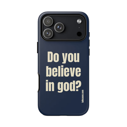 Do you believe in god?