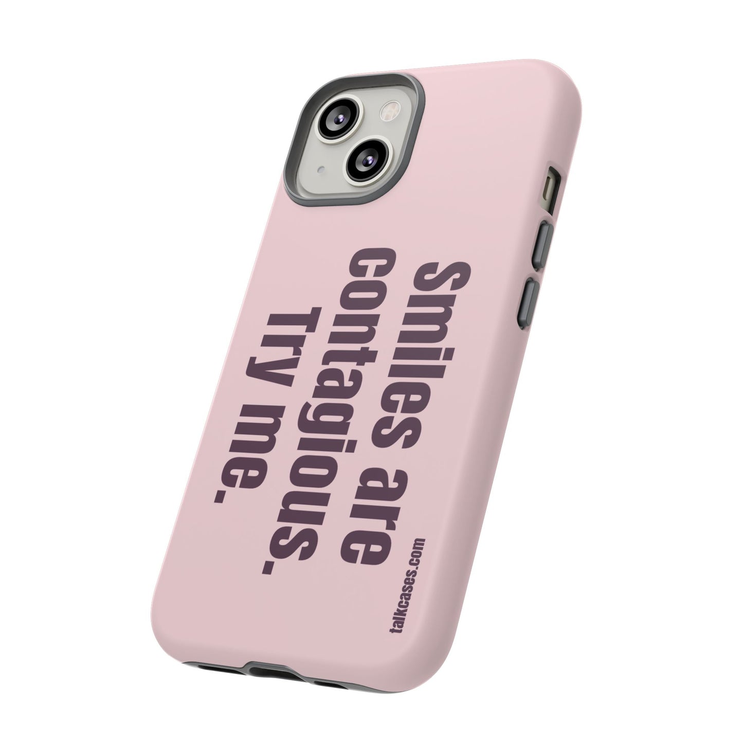 Smiles are contagious. Try me.