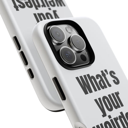 What's your weirdest hobby?