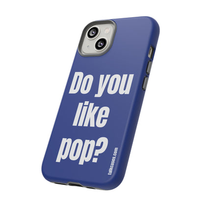 Do you like pop?