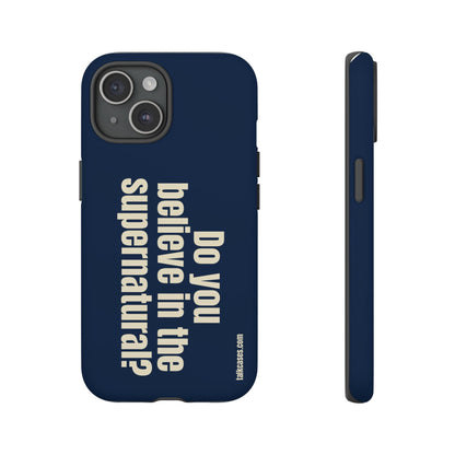 Do you believe in the supernatural?