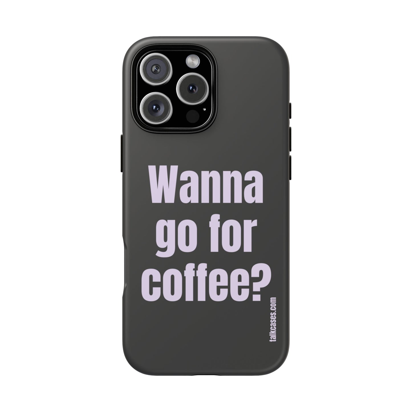 Wanna go for coffee?