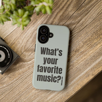 What's your favorite music?