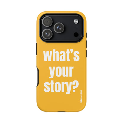 What's your story?
