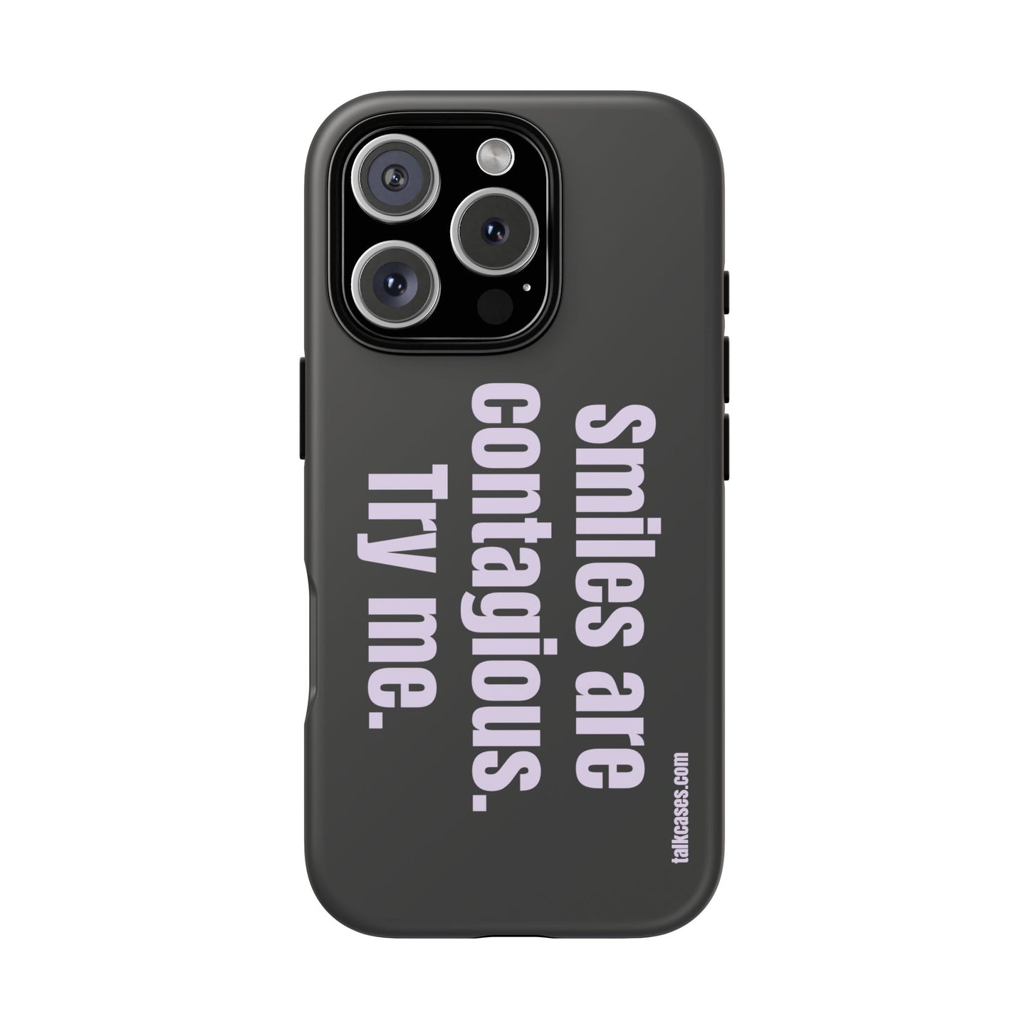 Smiles are contagious. Try me.