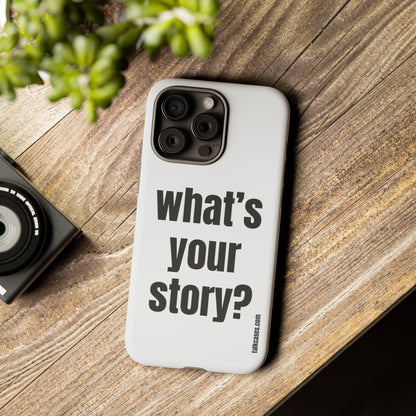 What's your story?